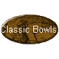 Classic Bowls 1